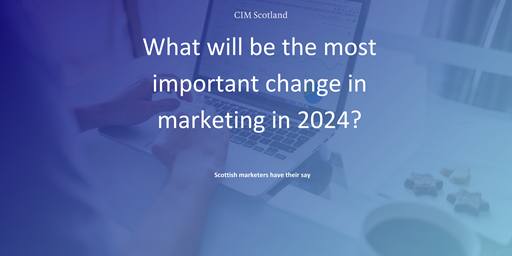 What will be the most important change in marketing in 2024?