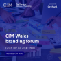 Building a brand: key takeaways from CIM Wales' branding forum