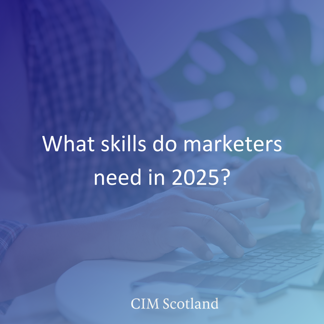 What skills do marketers need in 2025? 