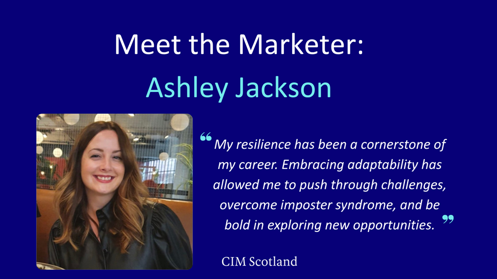 Meet the Marketer: Ashley Jackson. Beneath is a quote: "My resilience has been a cornerstone of my career. Embracing adaptability has allowed me to push through challenges, overcome imposter syndrome, and be bold in exploring new opportunities." These is also a picture of Ashley: a white woman with long brown hair and a black shirt, smiling at the camera.
